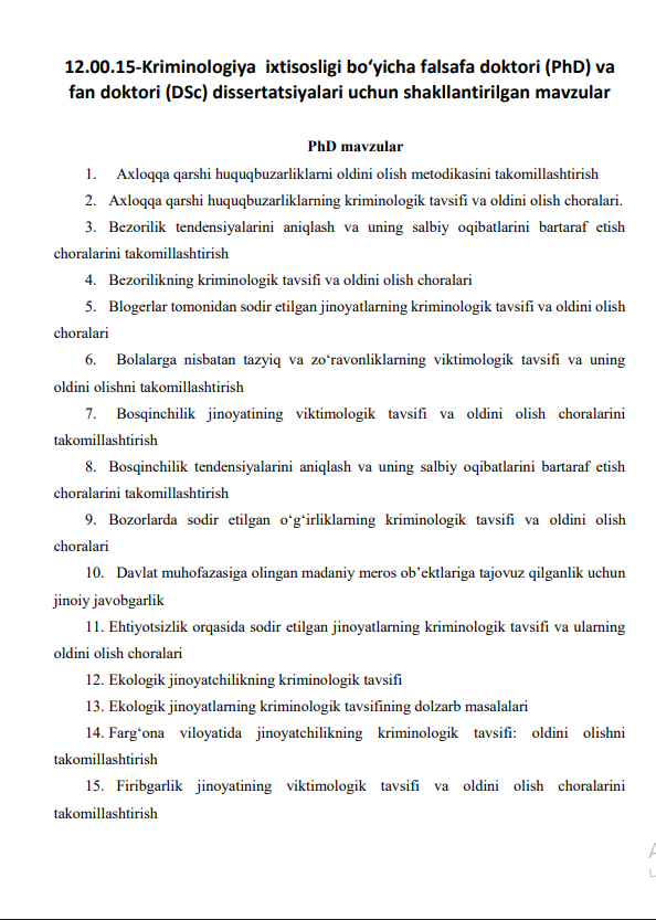12.00.15-Kriminologiya ixtisosligi bo‘yicha falsafa doktori (PhD) va fan doktori (DSc) dissertatsiyalari uchun shakllantirilgan mavzular